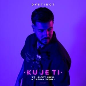 Ku Je Ti - DYSTINCT (Ft. Dafina Zeqiri & Ricky Rich)