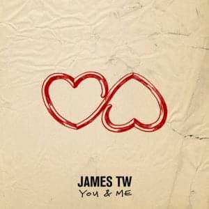 You & Me - James TW