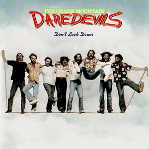 Giving It All To The Wind - The Ozark Mountain Daredevils