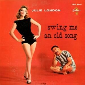 Bill Bailey, Won’t You Please Come Home - Julie London