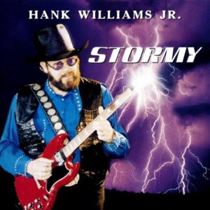 I Like It When It’s Stormy - Hank Williams Jr.