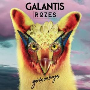 Girls On Boys - Galantis & ROZES