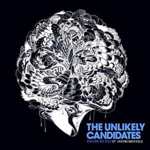 Follow My Feet - The Unlikely Candidates