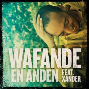 En Anden - Wafande (Ft. Xander Linnet)