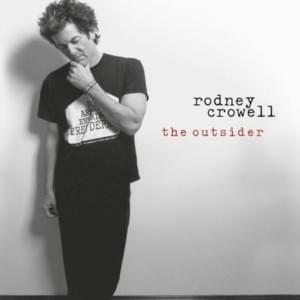 Don’t Get Me Started - Rodney Crowell