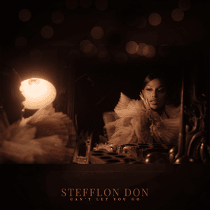 Can’t Let You Go - Stefflon Don