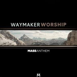 Waymaker - Mass Anthem