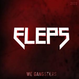 We Gangsters - ELEPS