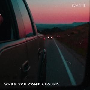 When You Come Around - Ivan B