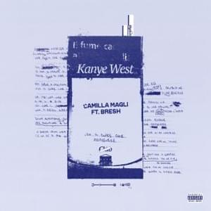 KANYE WEST - Camilla Magli (Ft. Bresh)