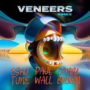 Veneers Remix - Eshu Tune (Ft. Danny Brown & Paul Wall)