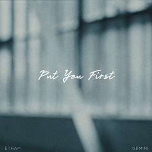 Put You First - Etham (Ft. GEMINI (제미나이))