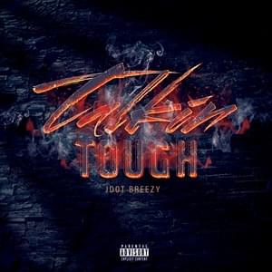 Talkin’ Tough - Jdot Breezy