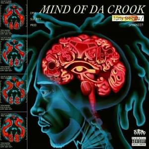 Mind Of Da Crook - Tony Shhnow