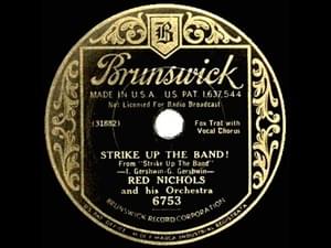 Strike Up the Band! - Red Nichols and His Orchestra