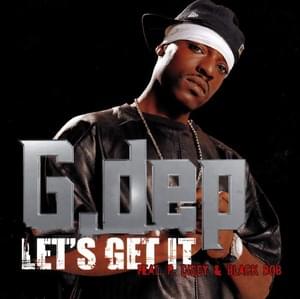 Let’s Get It - G-Dep (Ft. Black Rob & Diddy)