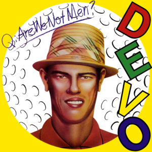 Sloppy (I Saw My Baby Gettin’) - Devo