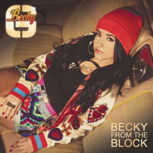 Becky From The Block - Becky G