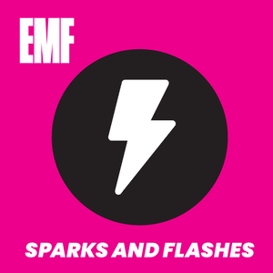 Sparks And Flashes - EMF