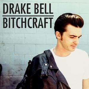 Bitchcraft - Drake Bell (Ft. Brian Setzer)