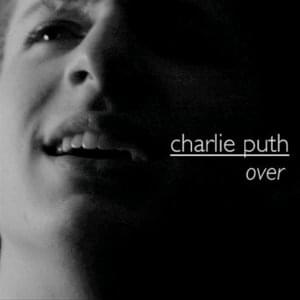 Over - Charlie Puth