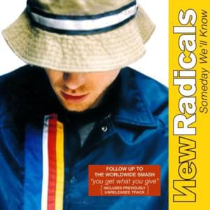 Someday We’ll Know - New Radicals