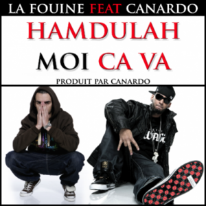 Hamdoulah moi ça va - La Fouine (Ft. Canardo)