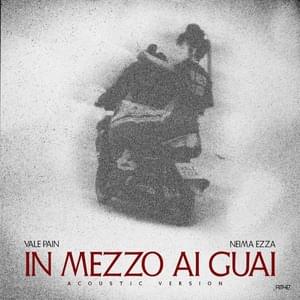 In Mezzo ai Guai (Acoustic) - Vale Pain (Ft. Neima Ezza)