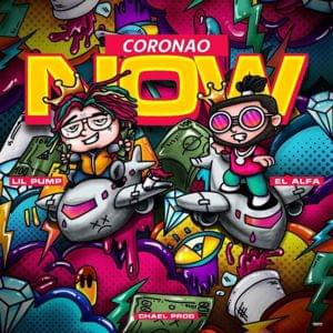 Coronao Now - El Alfa & Lil Pump