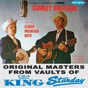 How Mountain Girls Can Love - The Stanley Brothers