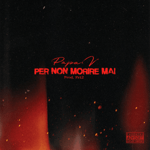 Per non Morire Mai - Papa V