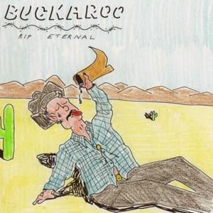 Buckaroo - Rip Eternal