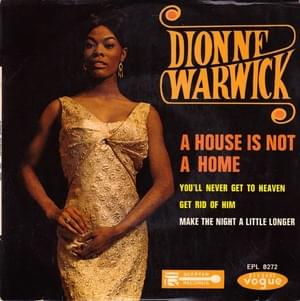 A House Is Not a Home - Dionne Warwick