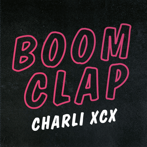 Boom Clap - Charli xcx