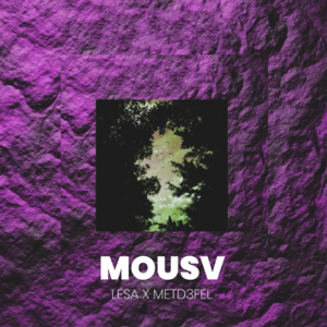 Lesa X Metd3fel - لسه متدعفل - Mousv - موسى