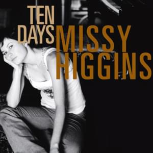 Ten Days - Missy Higgins