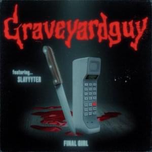 Final Girl - Graveyardguy (Ft. Slayyyter)