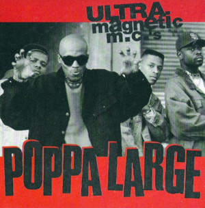 Poppa Large (East Coast Mix) - Ultramagnetic MC's