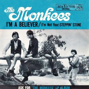 I’m a Believer - The Monkees