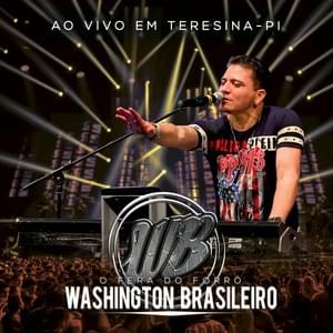 Só Serve Você (Ao Vivo em Teresina) - Washington Brasileiro