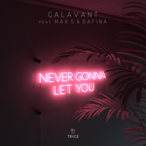 Never Gonna Let You - Galavant (Ft. Dafina Zeqiri & Max S)