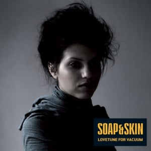 Extinguish Me - Soap&Skin