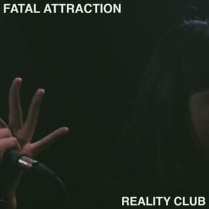 Fatal Attraction - Reality Club