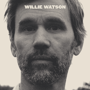 Already Gone - Willie Watson