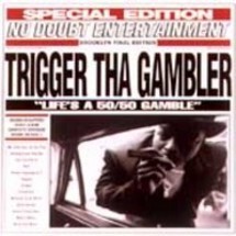 My Crew Can’t Go For That - Trigger Tha Gambler (Ft. D.V. Alias Khryst & Smoothe Da Hustler)