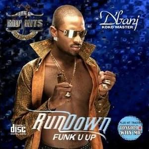 Rundown (Fuck U Up) - D'Banj