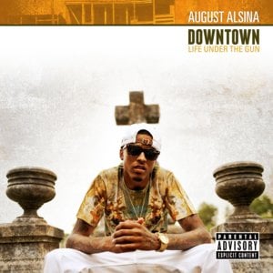 Downtown - August Alsina (Ft. Kidd Kidd)