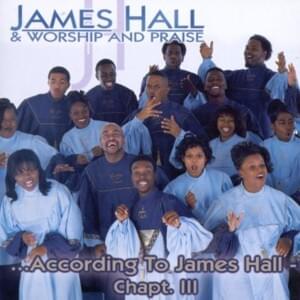 I’m Not The Same - James Hall & Worship And Praise