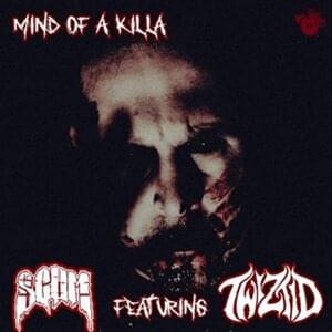 Mind Of A Killa - SCUM (USA) (Ft. Twiztid)