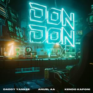 Don Don - Daddy Yankee, Anuel AA & Kendo Kaponi